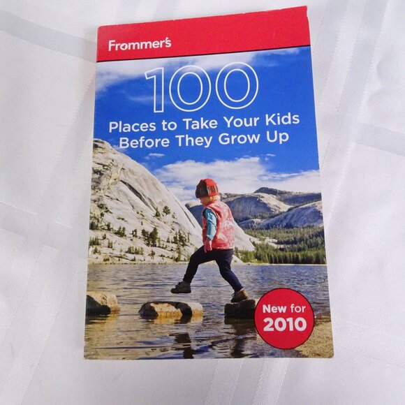 Wiley Publishing Inc. Other - 100 Places to Take Your Kids Before They Grow up 2nd Edition - VERY GOOD